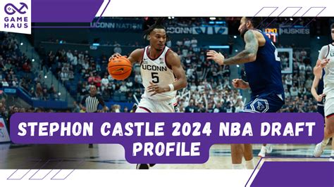 betcastle|NBA Draft Profile: Stephon Castle .